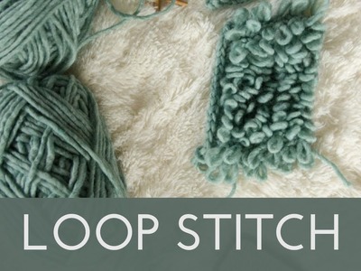 How to Knit the Loop Stitch || Knitting Stitch Tutorial
