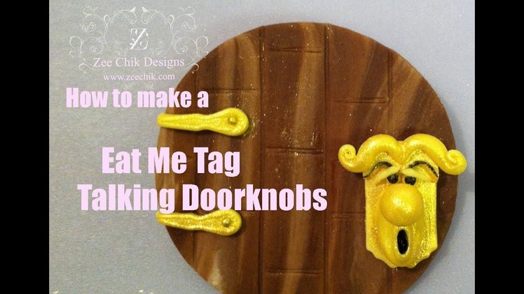 How to make a Eat Me Tag and Talking Doorknobs - Zee Chik Designs