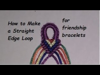 How to Make a Mini Straight Edge Loop for Friendship Bracelets