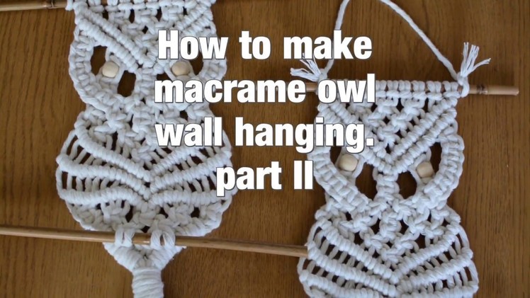 How to make macrame owl wall hanging step-by-step DIY tutorial - part #2 of 2