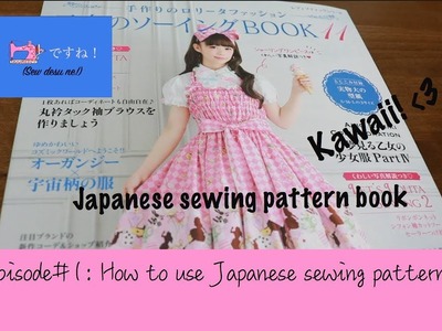 How to use a Japanese Sewing Pattern Book! (Sew Desu Ne Ep.1)