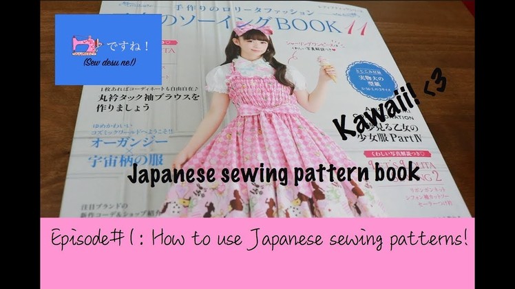 How to use a Japanese Sewing Pattern Book! (Sew Desu Ne Ep.1)