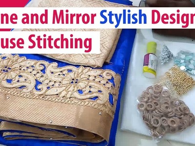 Mirror Designs, Learn how to design with YOUR OWN IDEA stone and mirror designer blouse Stitching