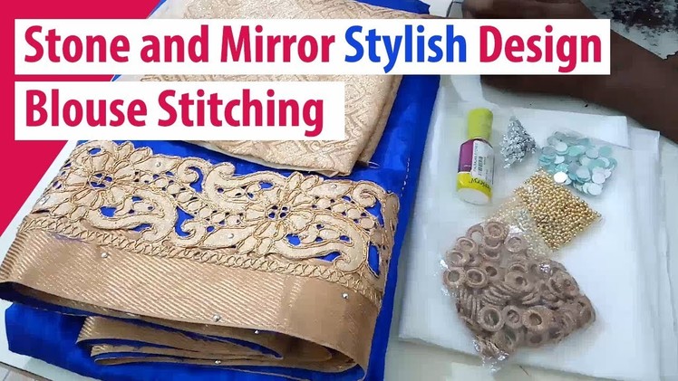 Mirror Designs, Learn how to design with YOUR OWN IDEA stone and mirror designer blouse Stitching