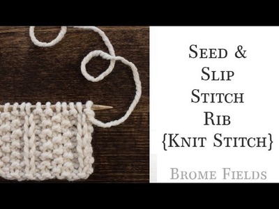 Seed Slip Stitch Rib Knit Stitch