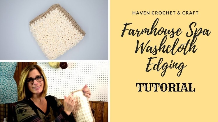 Single Crochet Edging for Farmhouse Spa Washcloth {TUTORIAL}