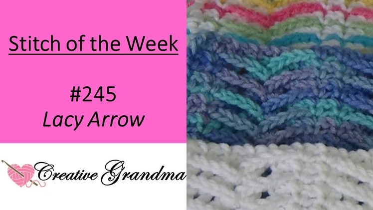 Stitch of the Week #245 Lacy Arrow Stitch  Crochet Tutorial