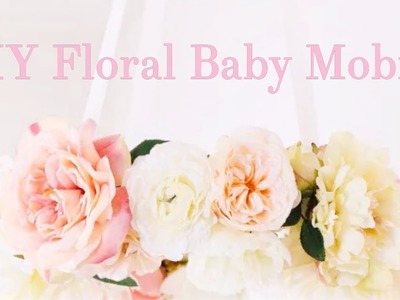 DIY Affordable Floral Baby Mobile! Shabby Chic Nursery Decor Tutorial