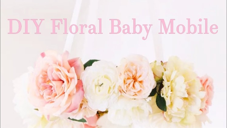 DIY Affordable Floral Baby Mobile! Shabby Chic Nursery Decor Tutorial