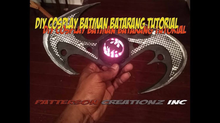 DIY COSPLAY BATMAN BATARANG WEAPON TUTORIAL