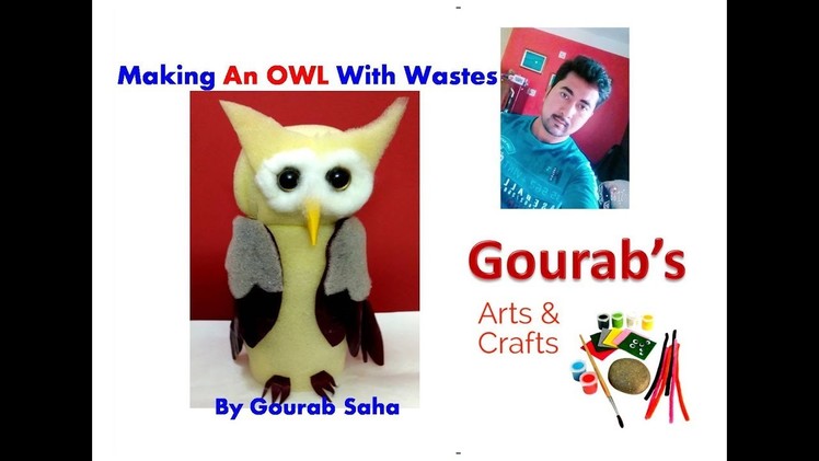 DIY How To Make An Owl | Best Use Of Wastes | Owl Making Craft Full Tutorial | Waste Material Craft