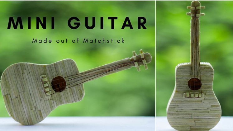 DIY Miniature Acoustic Guitar ( Made with Match Sticks!) Mini Guitar. Matchstick Craft by F8ik