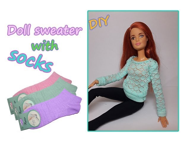 DIY Tutorial Barbie: sweater with socks - maglione con calzini