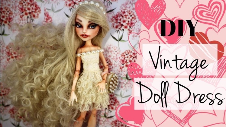 DIY Vintage Lace Dress Dolls Monster High, Barbie. How To Make Doll Dress Easy Handmade Toys Crafts