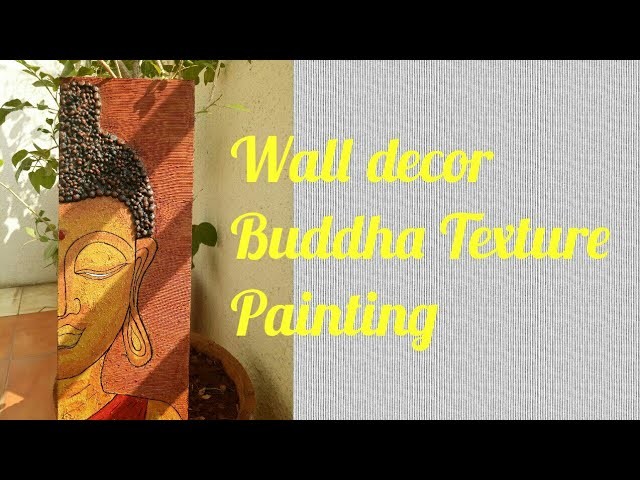 DIY Wall Decor l Buddha Texture painting l by Craft Arena