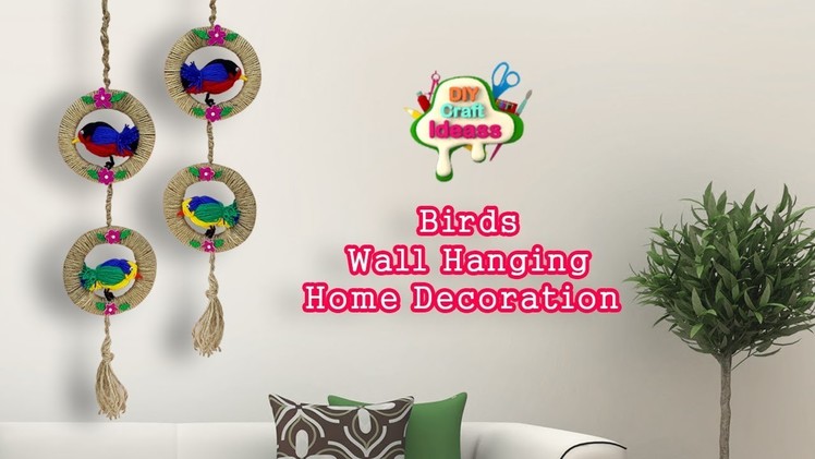 DIY Woolen Birds Wall Hanging for Home Decoration II DIY Craft Ideas