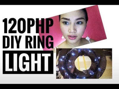 EASY AND AFFORDABLE DIY RING LIGHT TUTORIAL| Philippines (Xy Castillo)