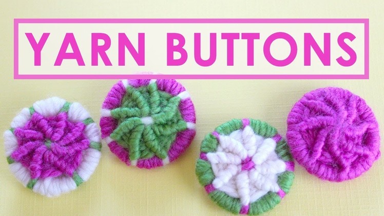 How to Make YARN DORSET BUTTONS | Craft Project for Everyone