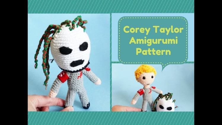 Slipknot doll crochet pattern overview - Corey Taylor amigurumi – Craft Detonation