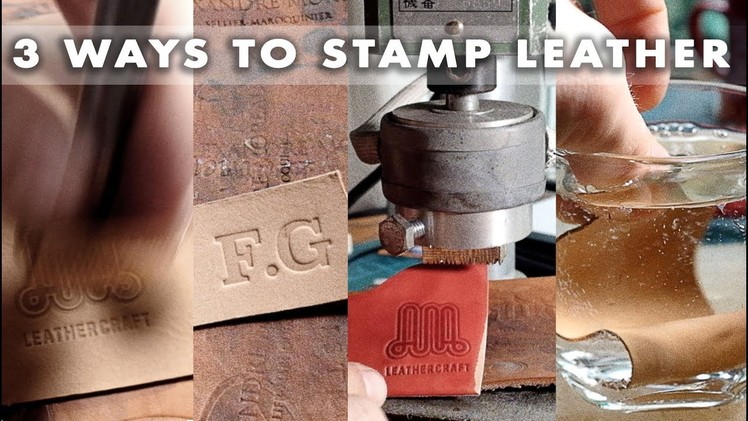 Stamping leather 3 ways. leather craft tutorial