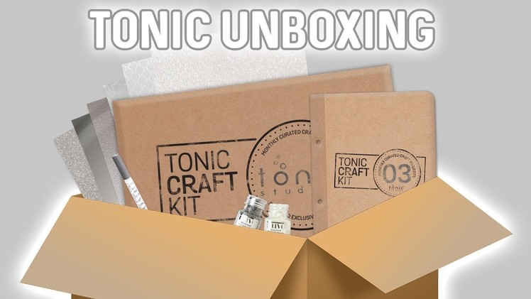 Tonic Studios Unboxing - Tonic Craft Kit November