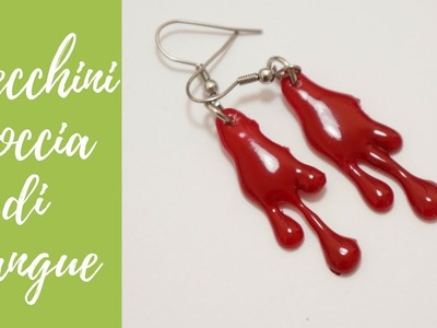Tutorial: Orecchini Goccia di Sangue (SUB ENGS - DIY blood drops earrings for Halloween)