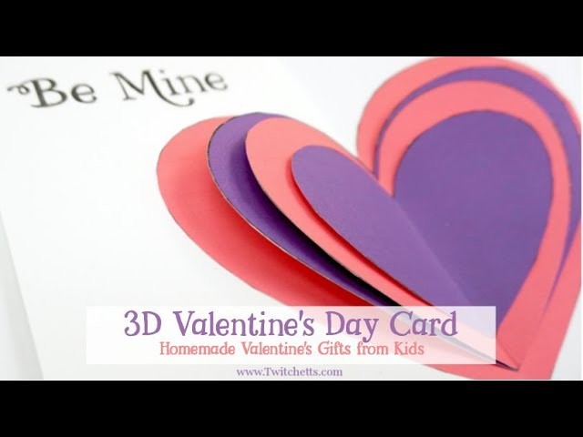 3D Valentine’s Day Card ~ Homemade Valentine’s Gifts from Kids
