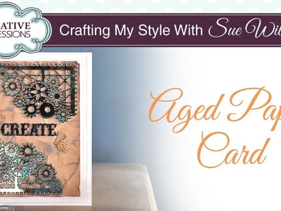 Aged Paper Background Card | Crafting My Style with Sue Wilson