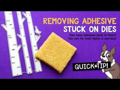 Card Making and Papercrafting How-To: Removing Adhesive Stuck on Dies