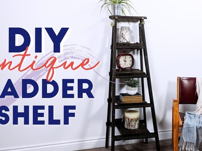 DIY Antique Ladder Shelf | Small Space Solutions
