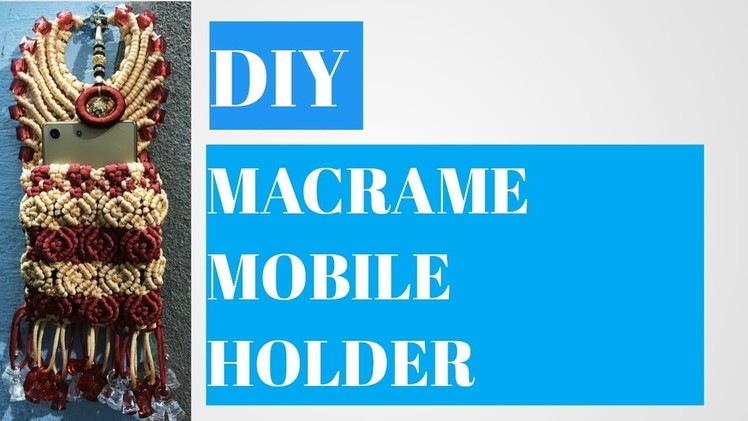Diy- Macrame mobile holder