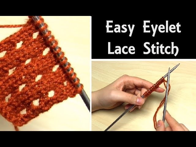 How to Knit: Eyelet Lace Stitch | Easy Lace Knitting Pattern for Beginners