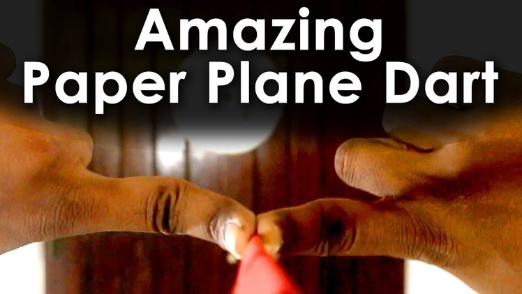 How to make paper plane dart that flies fast