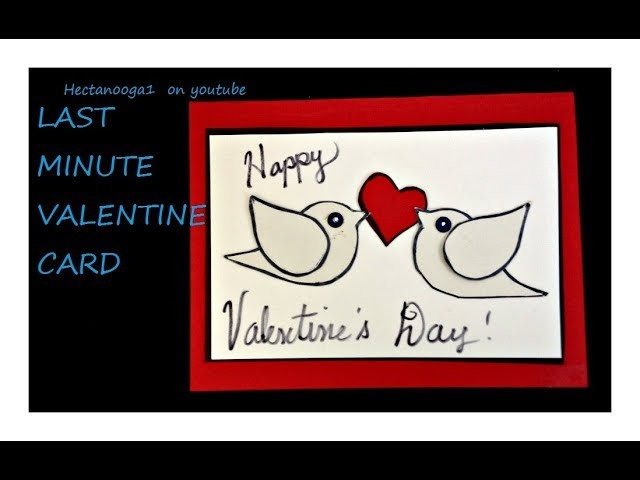 LAST MINUTE VALENTINE CARD- diy valentine , Birthday Card, paper crafts, card making