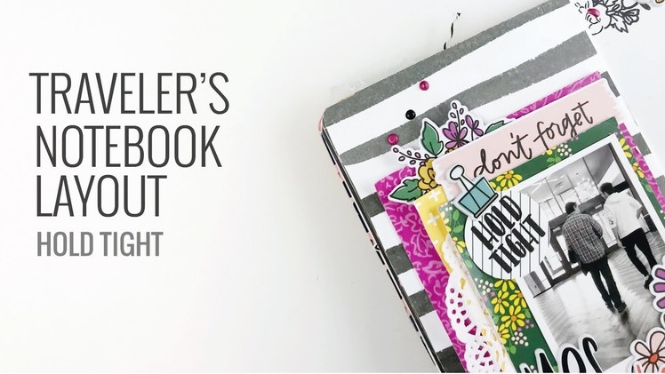 Traveler's Notebook Layout | Feed Your Craft DT Hold Tight Kit