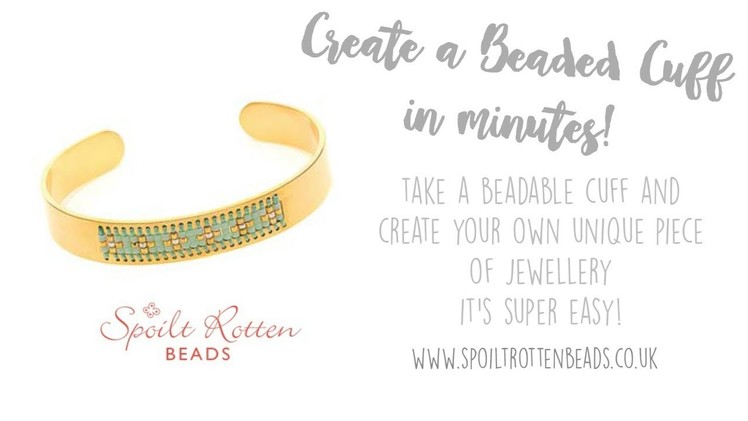 Beading on a Centerline Cuff - Quick and Easy Jewellery Making