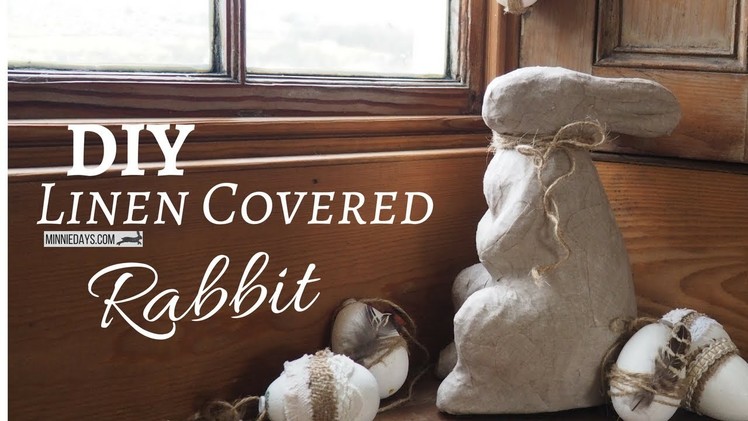 DIY Linen Covered Rabbit