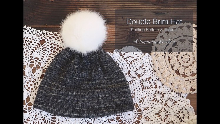 Double Brim Hat Tutorial || Learn to Knit a Foldover Hem