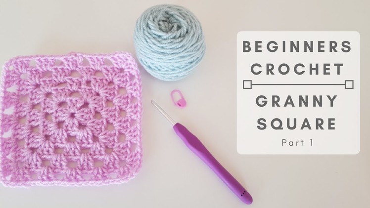 How to Crochet A Granny Square For Beginners Part 1 (CC Available)