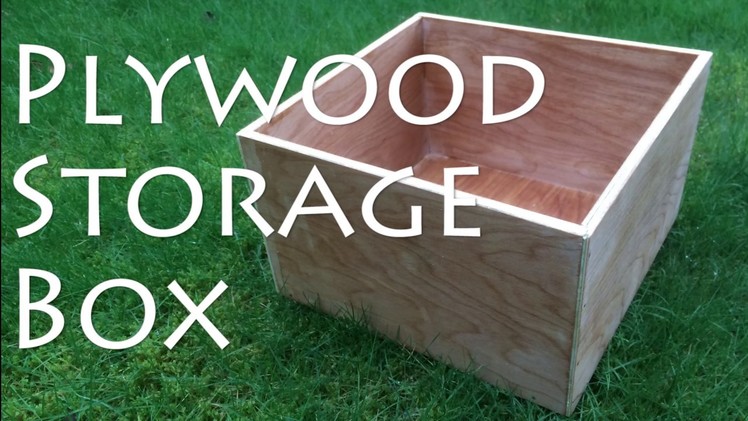 How to make a Plywood Storage Box