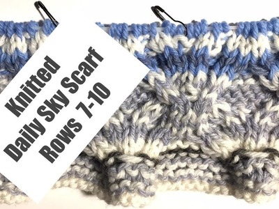 Knitted Daily Sky Scarf Project, Video #2 - Rows 7-10 (4 Righties)