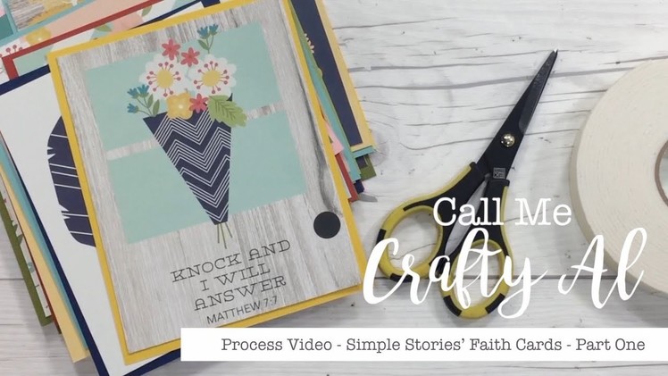 Making Cards With Simple Stories' Faith Line - Part 1 - Process Video