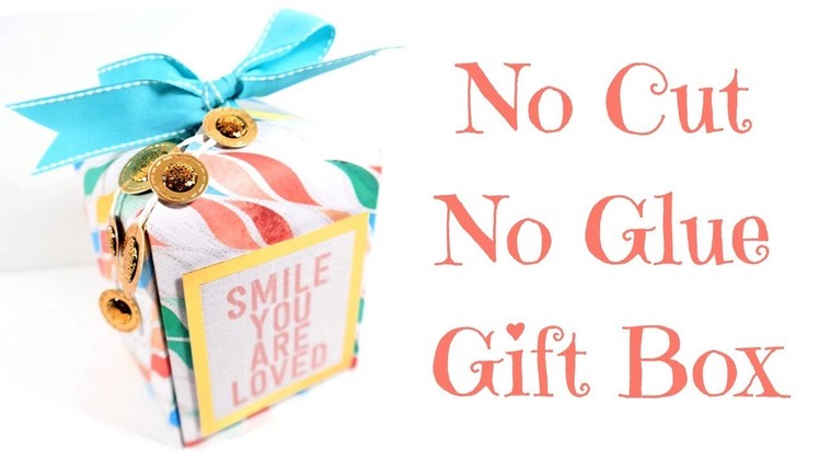 No Cut, No Glue Gift Box | Video Tutorial
