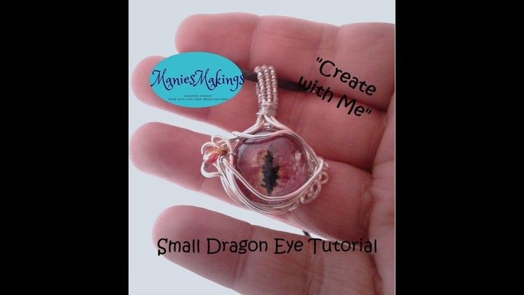 Small Dragon Eye Pendant Tutorial - "Create with Me"