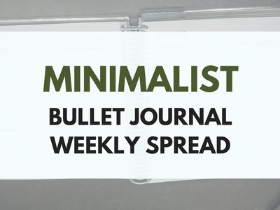 Two Minute Tutorial | Minimalist Bullet Journal Weekly Spread