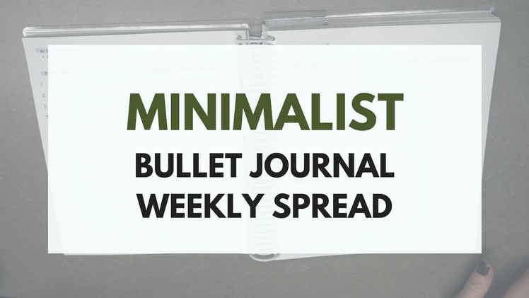 Two Minute Tutorial | Minimalist Bullet Journal Weekly Spread