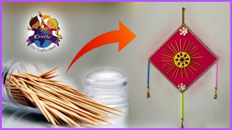 Best way to use Toothpick into a wall Hanging || easy craft || Kruthi DIY Craft Ideas