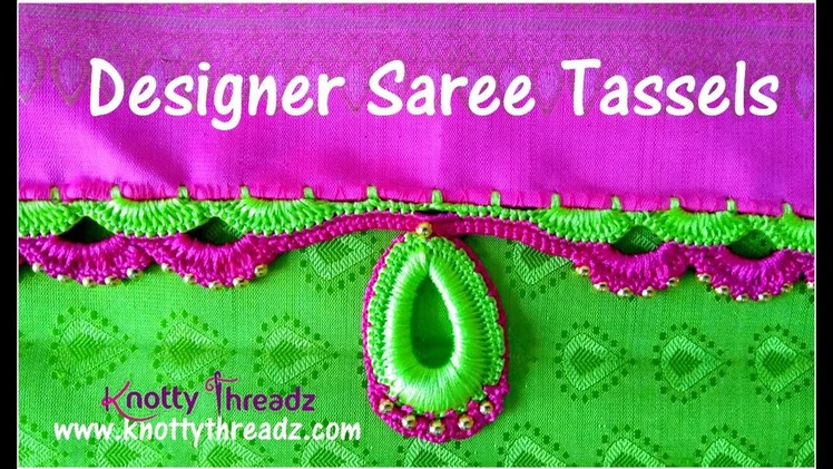 Designer Crochet Tassels Using Tear Drop Base | Saree Kuchu Tutorial | www.knottythreadz.com