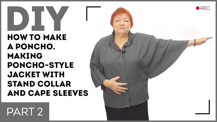 DIY: How to make a poncho. Making poncho-style jacket with stand collar and cape sleeves. Part 2