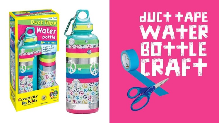 Duct Tape DIY Kids Water Bottle Craft